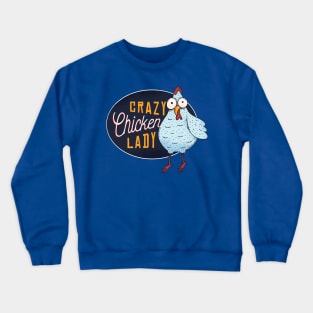 Crazy Chicken Lady Crewneck Sweatshirt